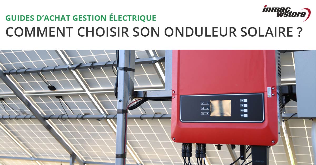 découvrez notre guide complet sur les onduleurs solaires : tout ce que vous devez savoir pour choisir le meilleur onduleur, optimiser votre installation photovoltaïque, et maximiser votre production d'énergie solaire.